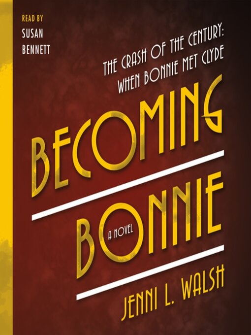 Title details for Becoming Bonnie by Jenni L. Walsh - Available